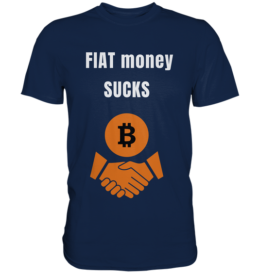 FIAT money SUCKS - Classic Shirt