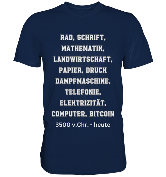 Erfindungen 3500 v. Chr. bis heute zu Bitcoin - Classic Shirt