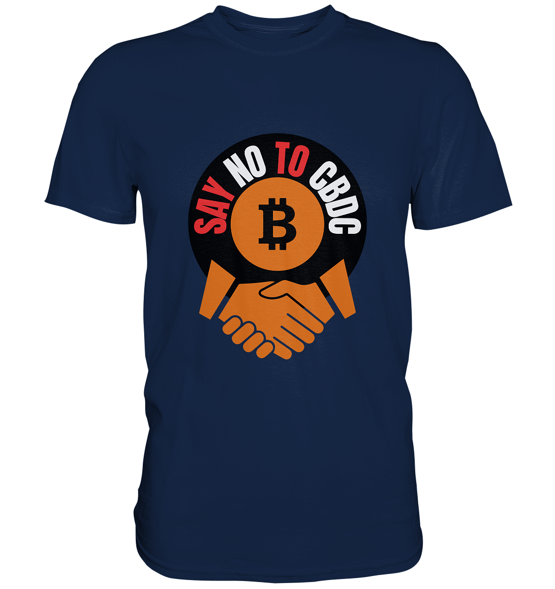 SAY NO TO CBDC - (Var. rund, gebogen BTC handshake) - Classic Shirt