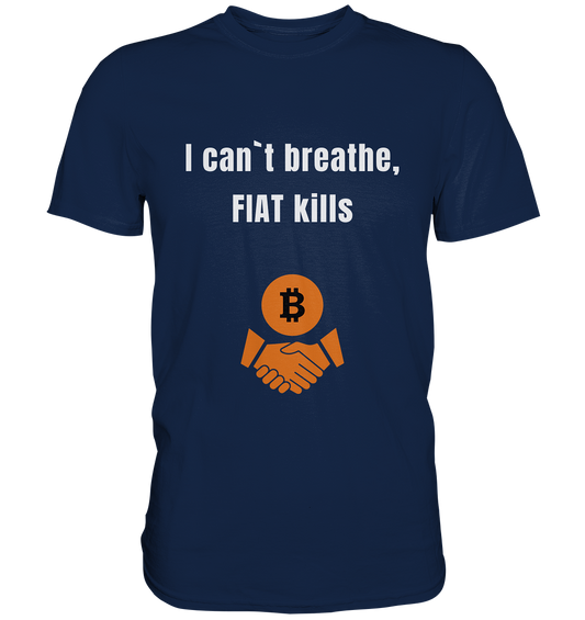 I can`t breathe, FIAT kills  - Classic Shirt