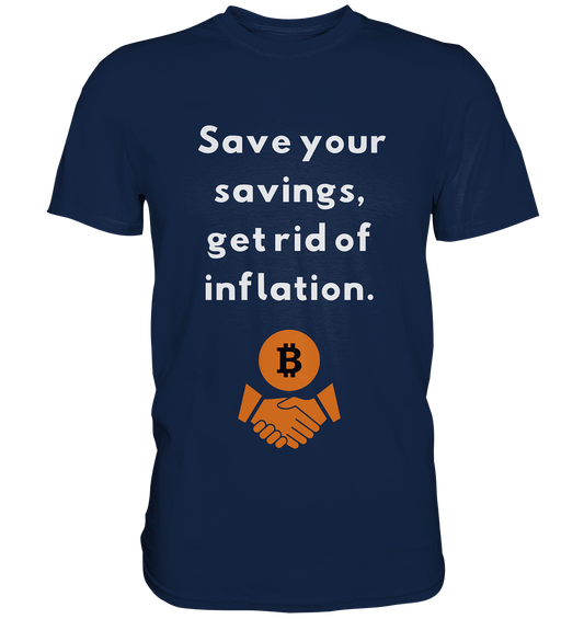 Save your savings, get rid of inflation - Classic Shirt