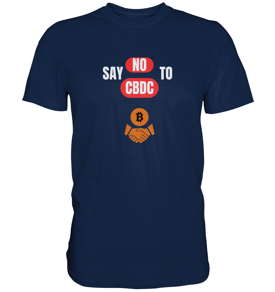 say NO to CBDC (+Bitcoin handshake) Var. - Classic Shirt