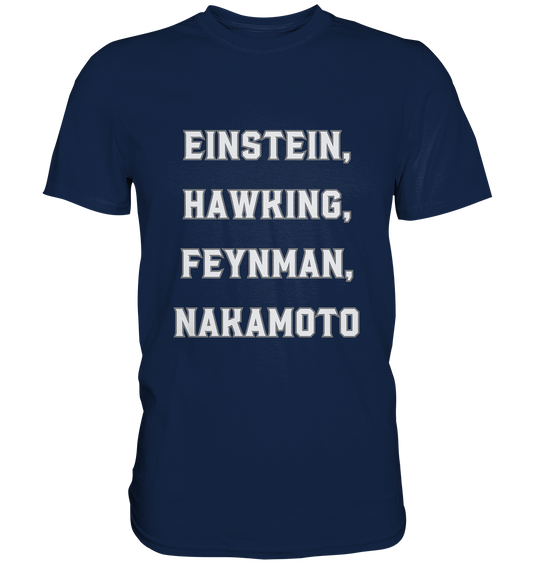 EINSTEIN, HAWKING, FEYNMAN, NAKAMOTO - Classic Shirt