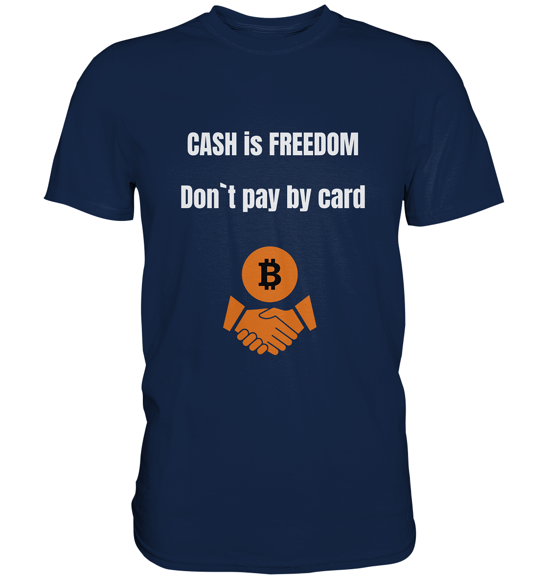 CASH is FREEDOM - Don`t pay by card - Classic Shirt