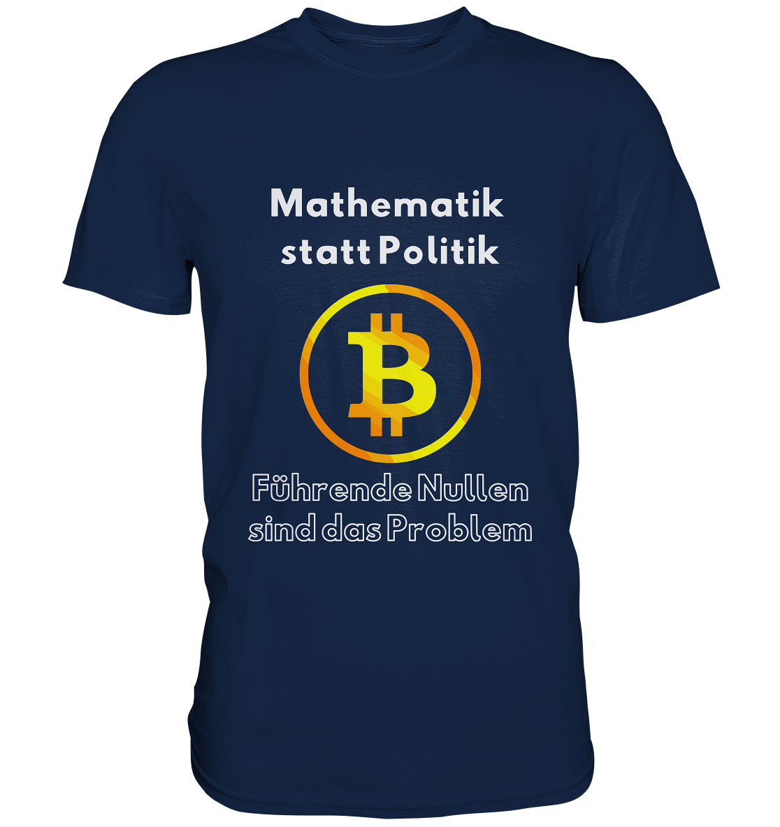 Mathematik statt Politik - führende Nullen sind (überall) das Problem ;-) Variante: unten offene Schrift - Classic Shirt