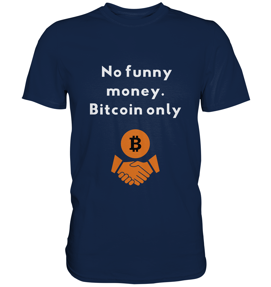 No funny money. Bitcoin only - Classic Shirt