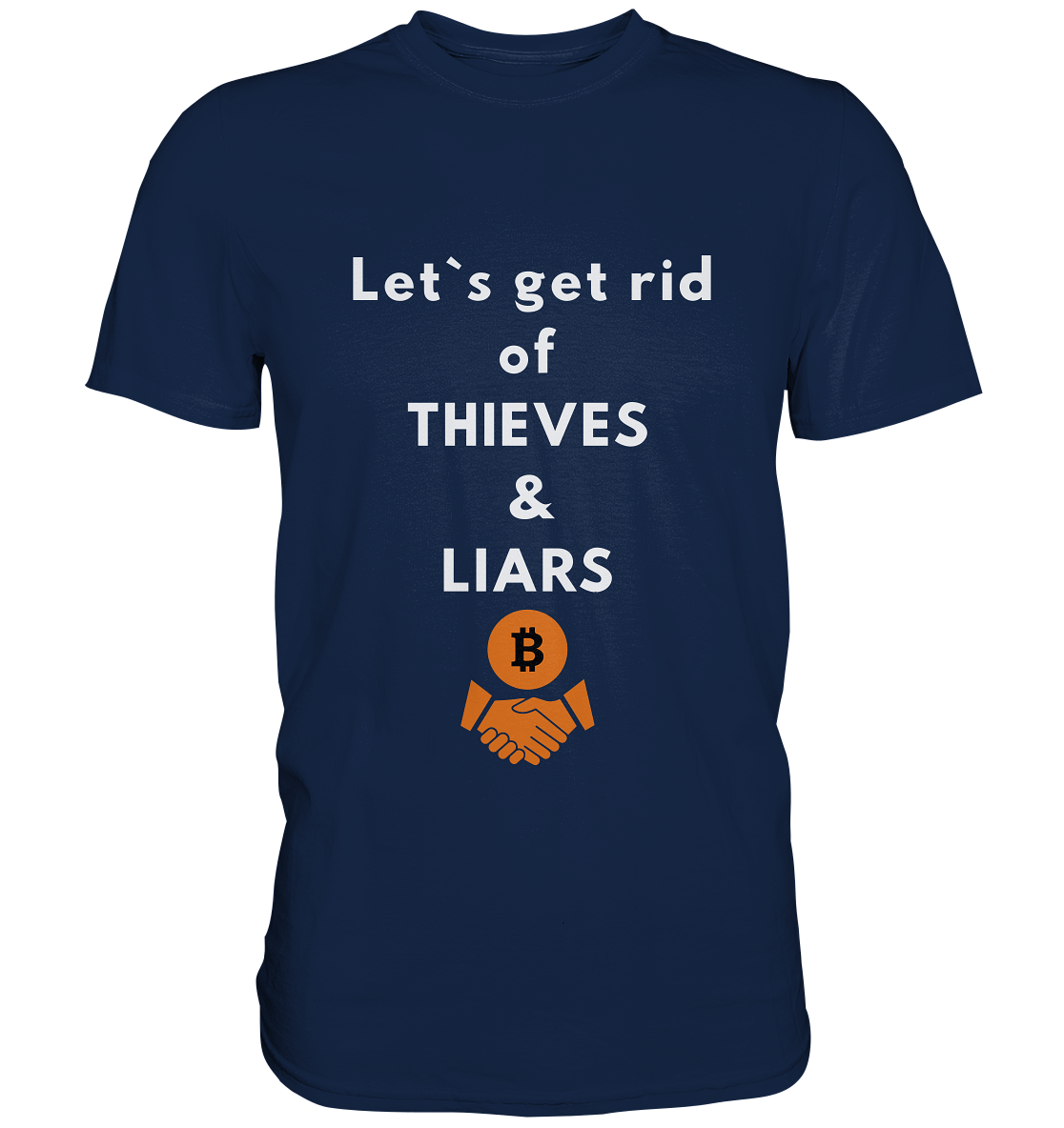 Let`s get rid of THIEVES & LIARS - Classic Shirt