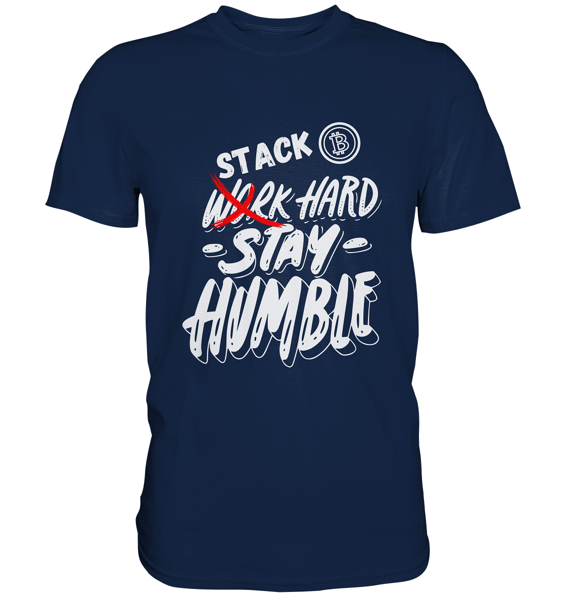 STACK HARD - STAY HUMBLE - Classic Shirt