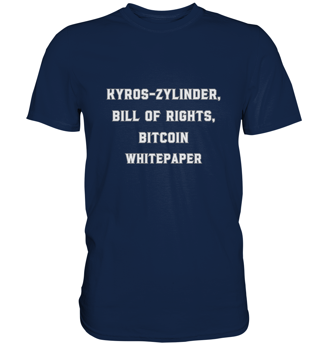 KYROS-ZYLINDER, BILL OF RIGHTS, BITCOIN WHITEPAPER - Classic Shirt