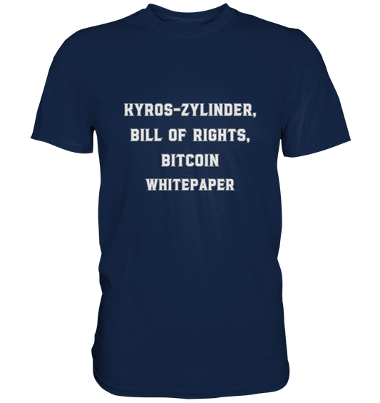 KYROS-ZYLINDER, BILL OF RIGHTS, BITCOIN WHITEPAPER - Classic Shirt