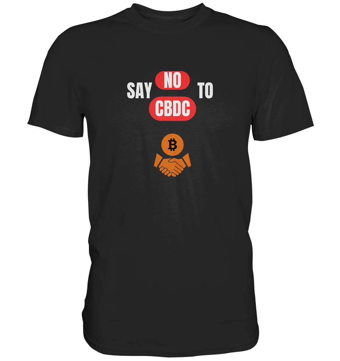 say NO to CBDC (+Bitcoin handshake) Var. - Classic Shirt