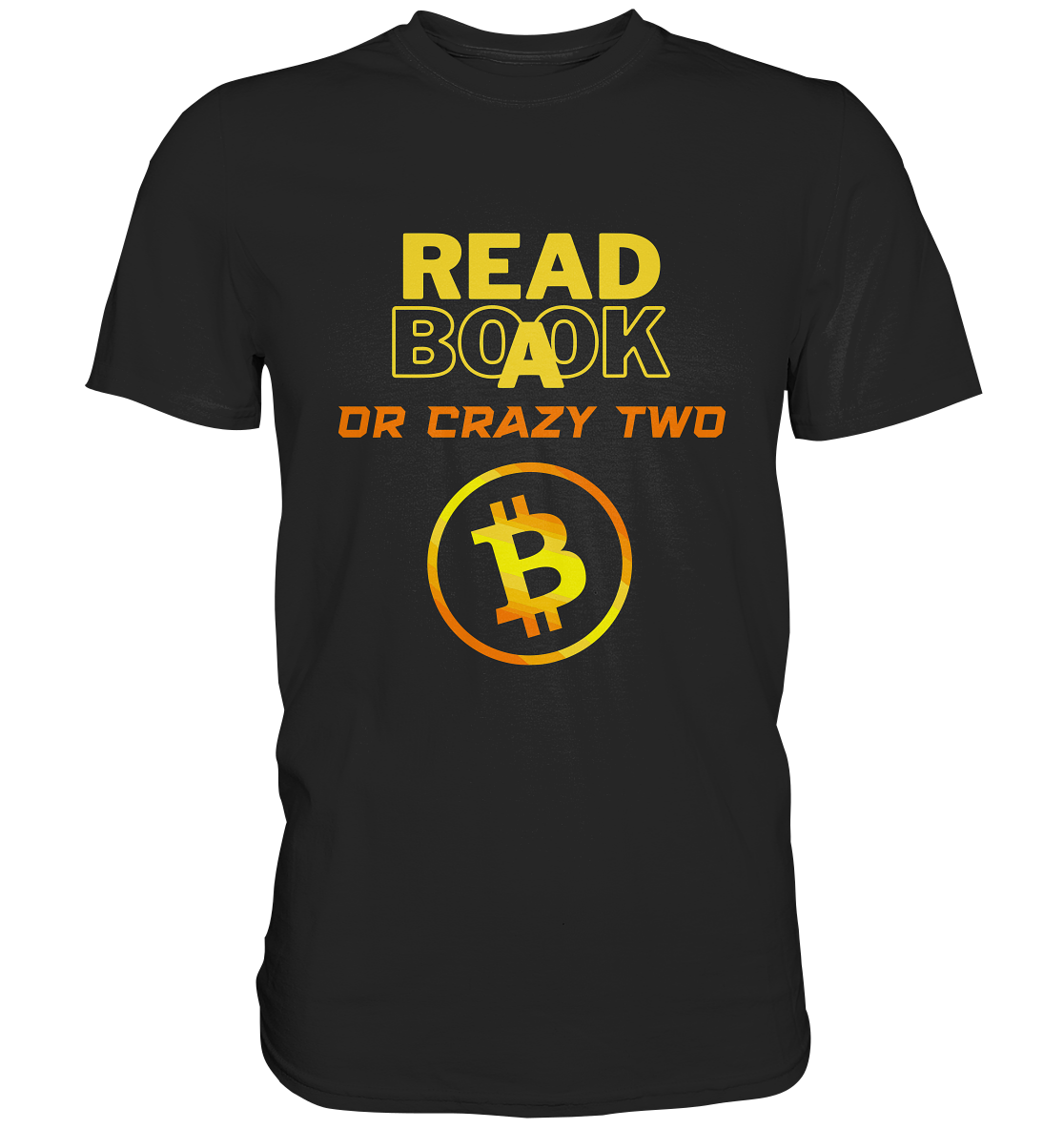 READ A BOOK or CRAZY TWO - (Schrift "crazy" in orange) - Classic Shirt