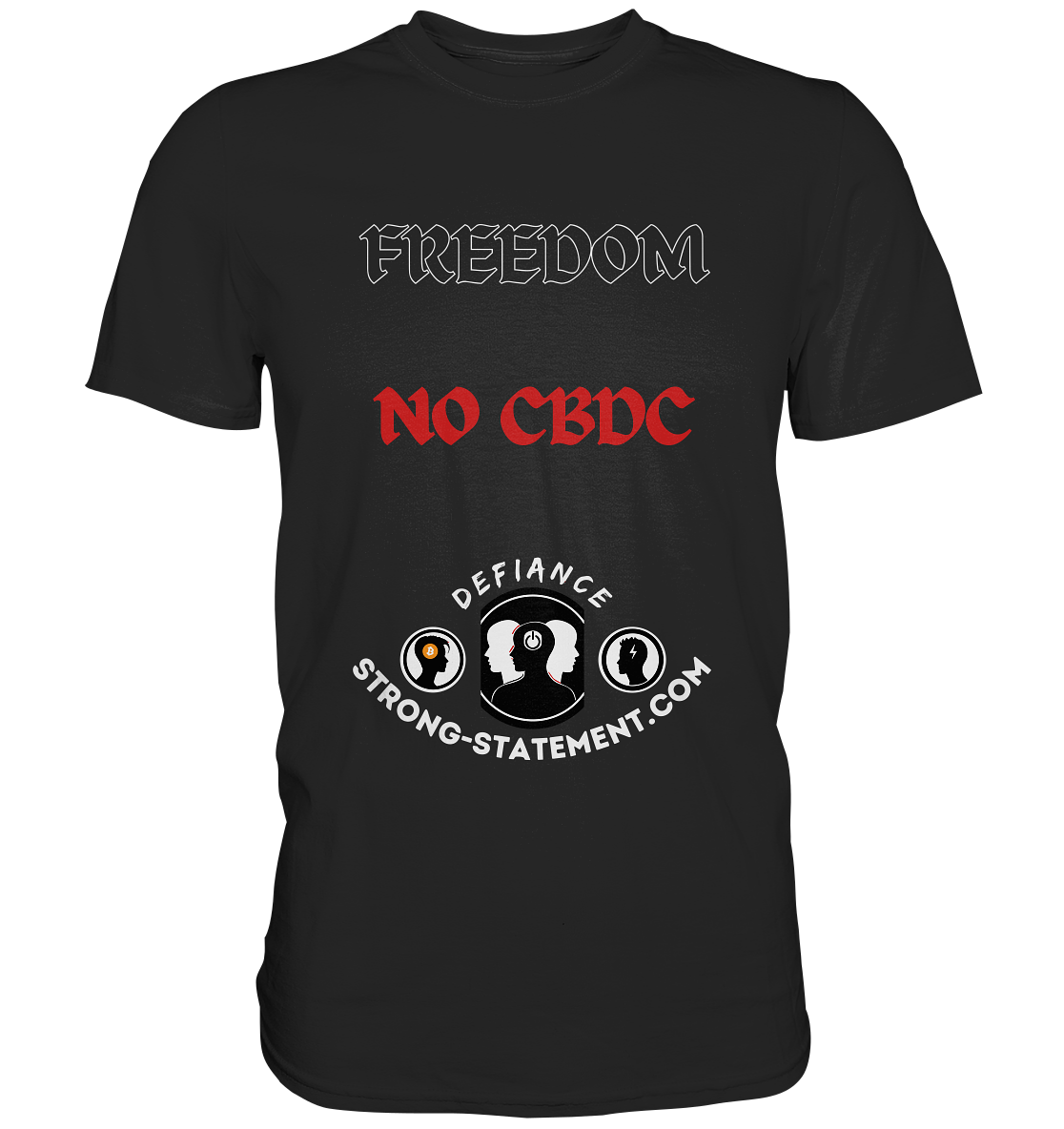 FREEDOM - NO CBDC - Defiance - Strong-Statement.com  - Classic Shirt