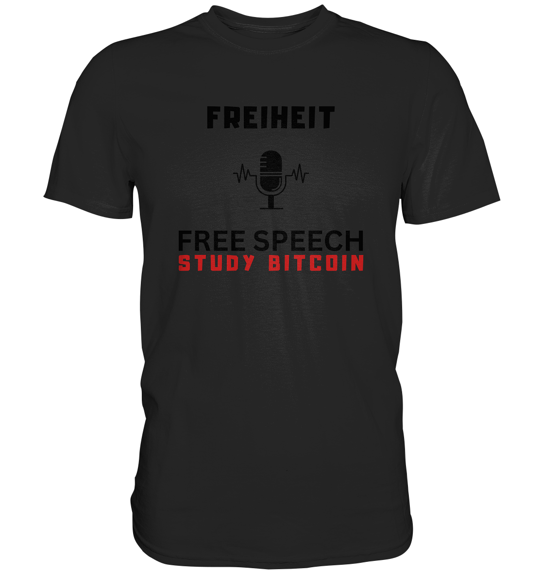 FREIHEIT (Mikrofon) FREE SPEECH, STUDY BITCOIN  - Classic Shirt