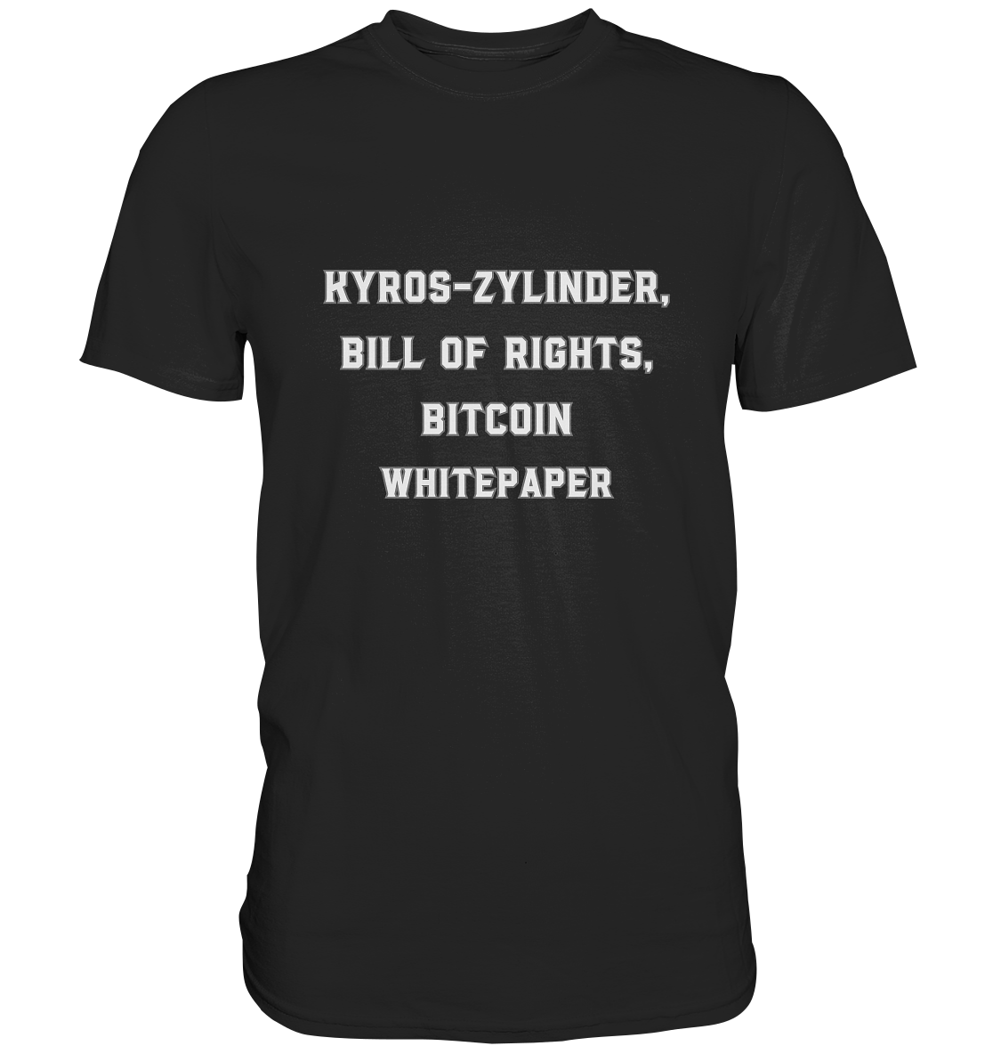 KYROS-ZYLINDER, BILL OF RIGHTS, BITCOIN WHITEPAPER - Classic Shirt