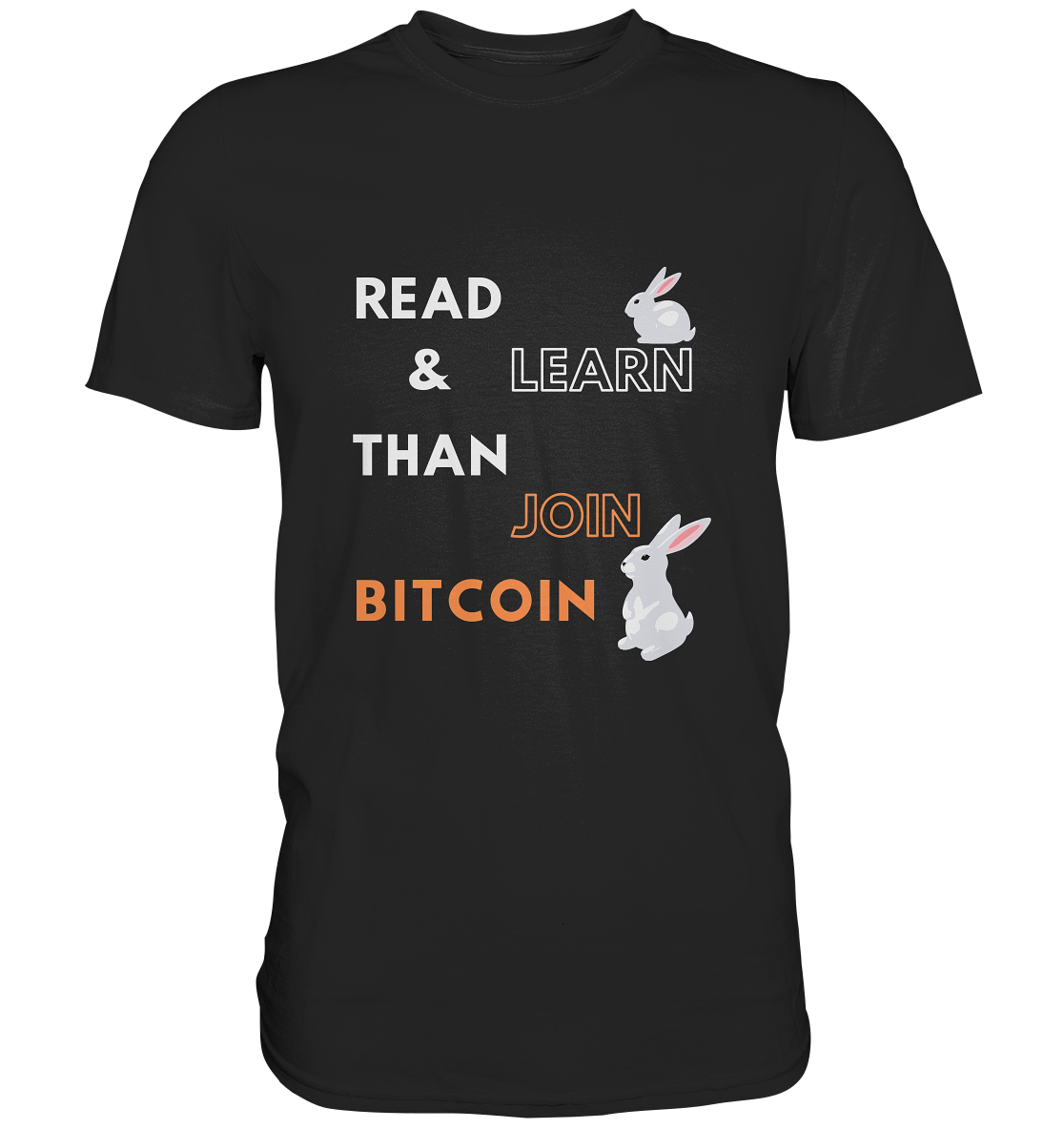 READ & LEARN, THAN JOIN BITCOIN - Bunny Version - Classic Shirt