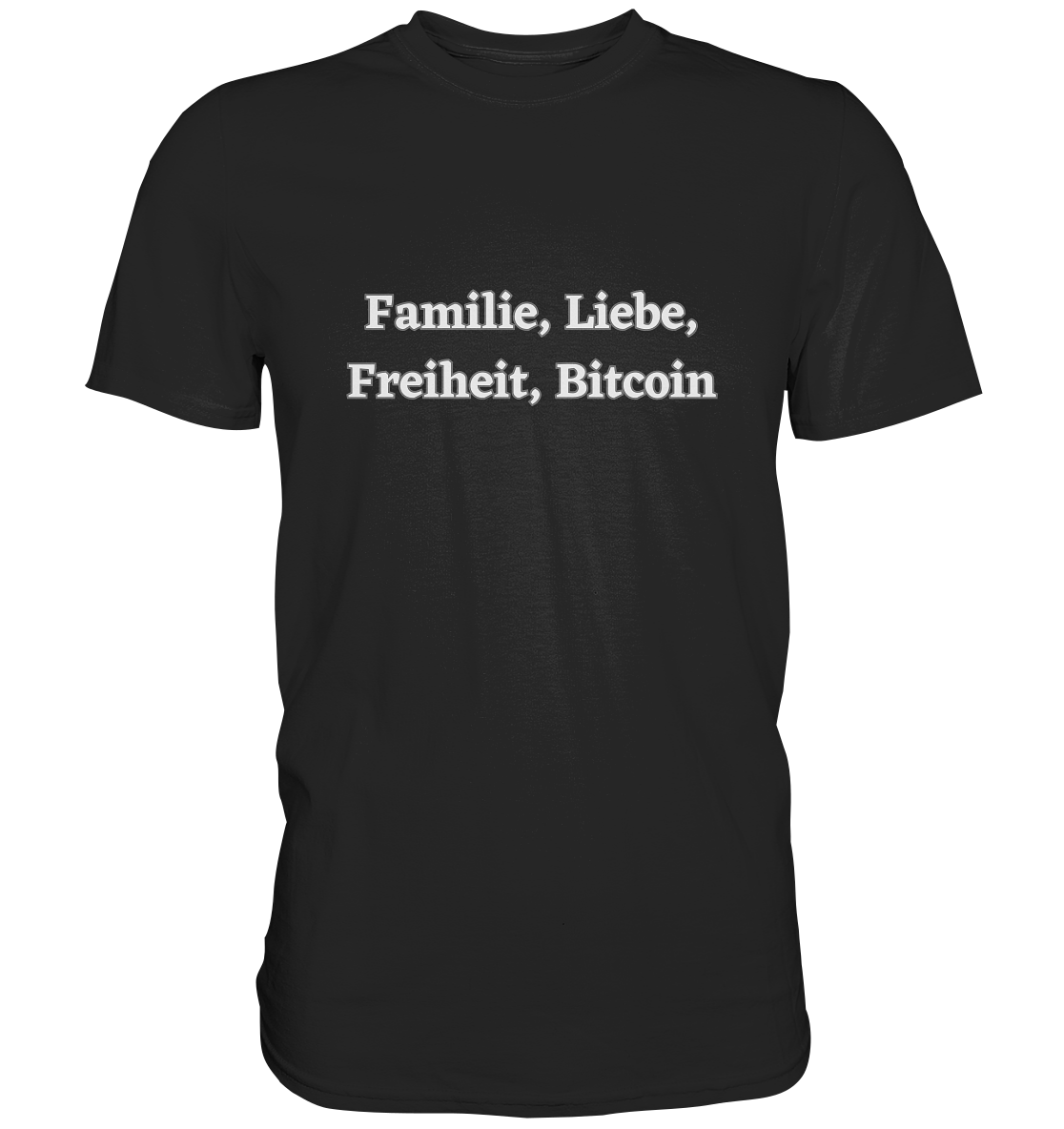 Familie, Liebe, Freiheit, Bitcoin - Classic Shirt