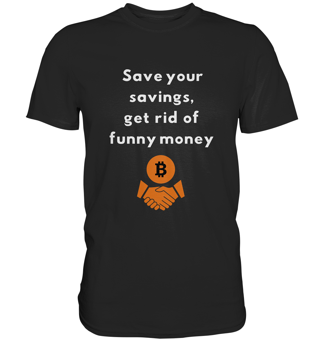 Save your savings, get rid of funny money - Classic Shirt