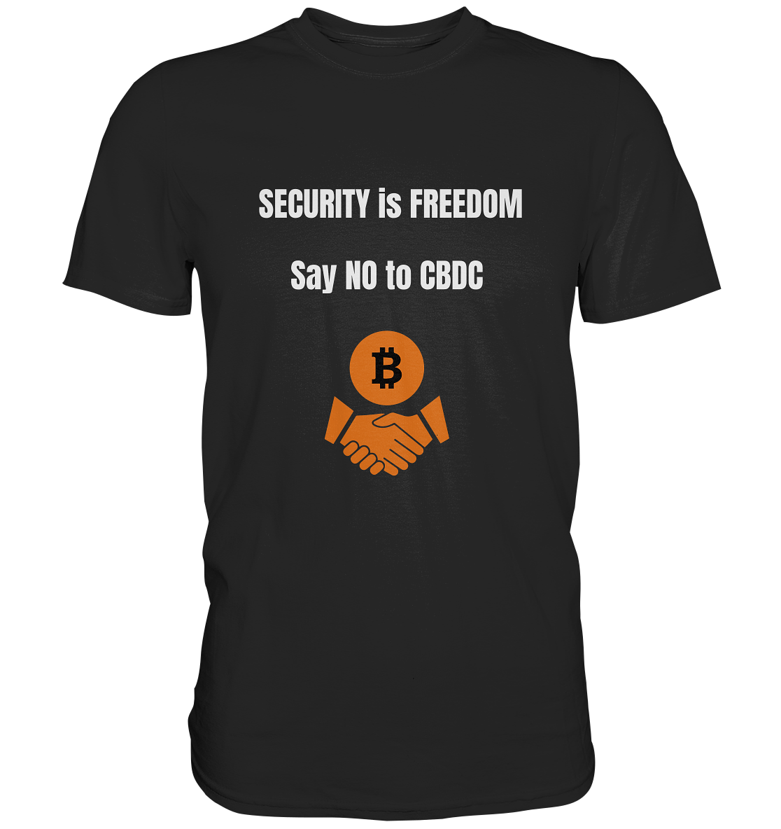 SECURITY is FREEDOM - say NO to CBDC  - Classic Shirt