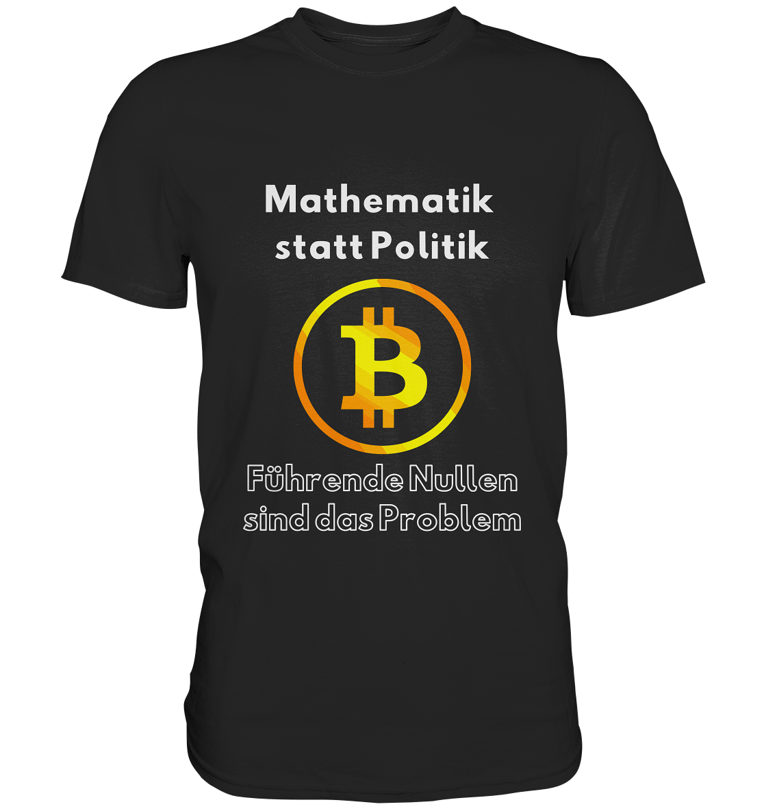 Mathematik statt Politik - führende Nullen sind (überall) das Problem ;-) Variante: unten offene Schrift - Classic Shirt