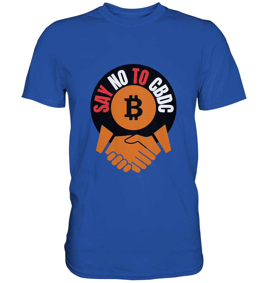 SAY NO TO CBDC - (Var. rund, gebogen BTC handshake) - Classic Shirt