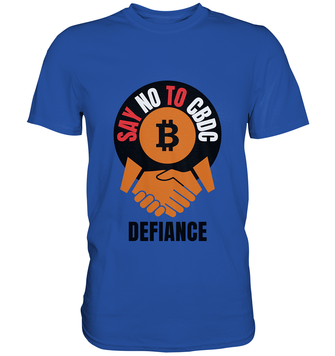 SAY NO TO CBDC - DEFIANCE (Var. rund + BTC handshake) - Classic Shirt