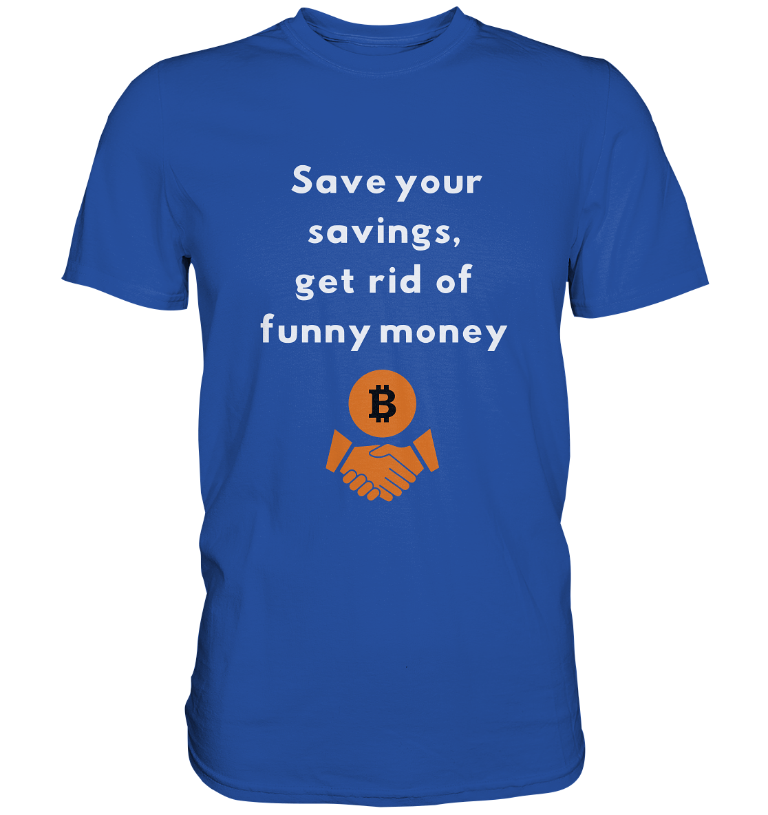 Save your savings, get rid of funny money - Classic Shirt