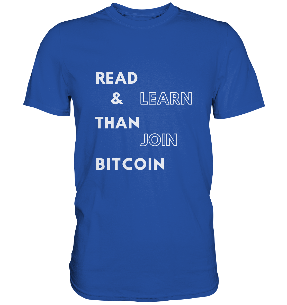 READ & LEARN, THAN JOIN BITCOIN - Classic Shirt