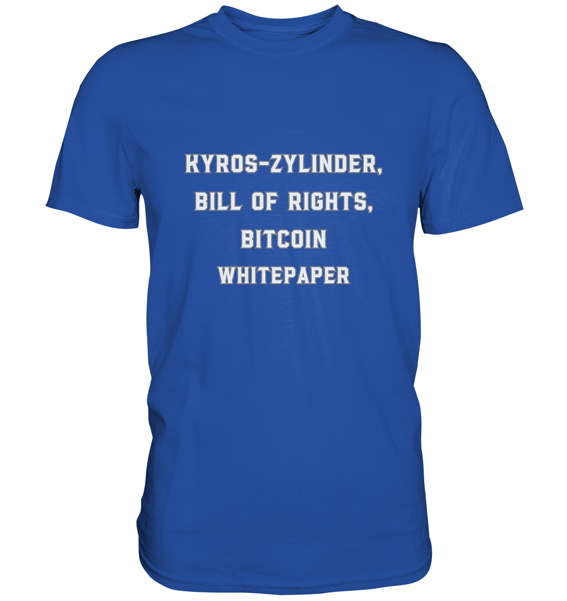 KYROS-ZYLINDER, BILL OF RIGHTS, BITCOIN WHITEPAPER - Classic Shirt