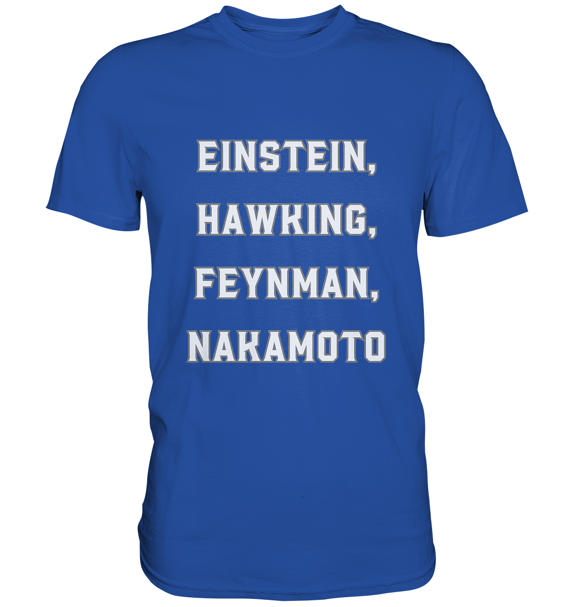 EINSTEIN, HAWKING, FEYNMAN, NAKAMOTO - Classic Shirt