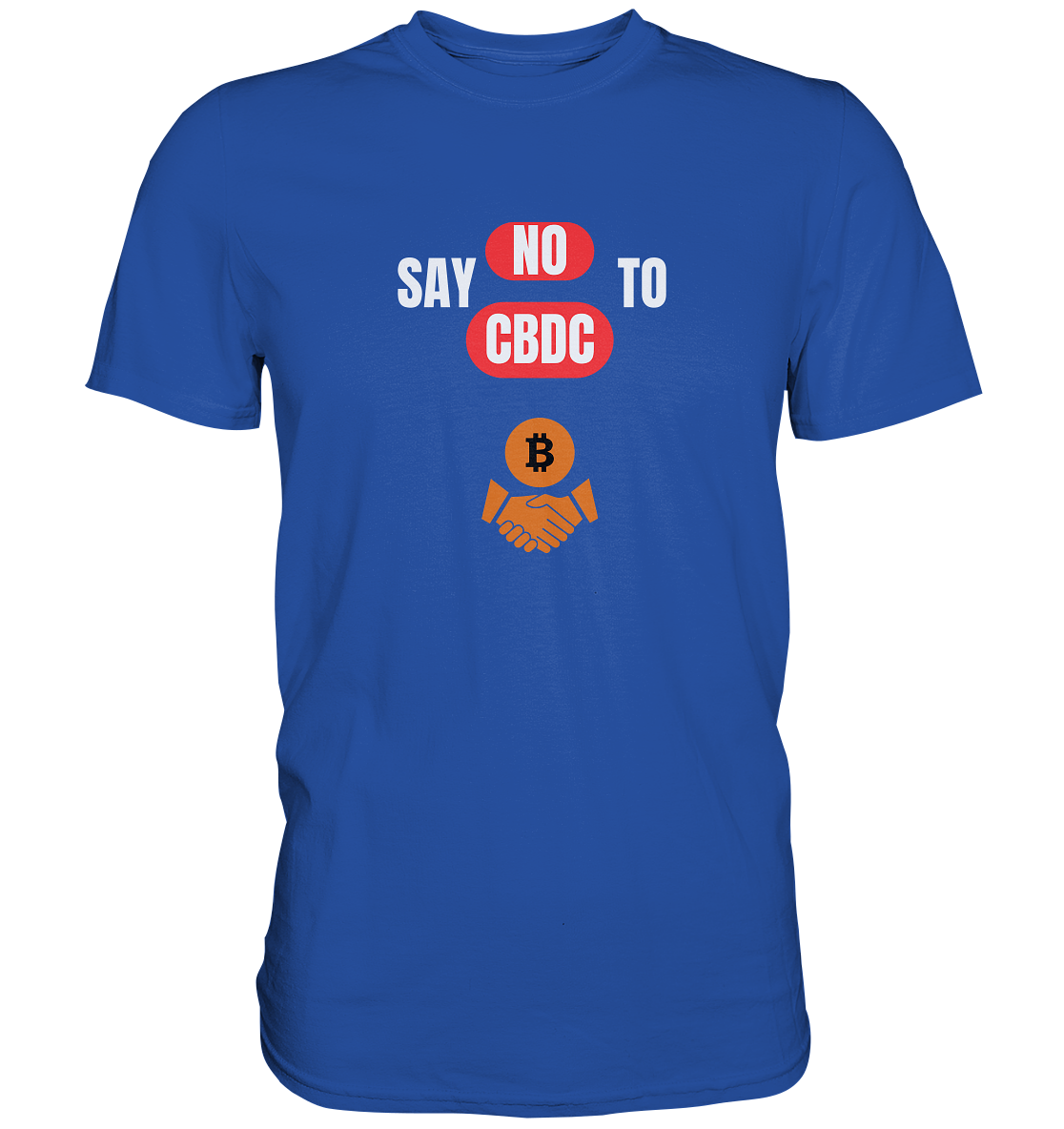 say NO to CBDC (+Bitcoin handshake) Var. - Classic Shirt