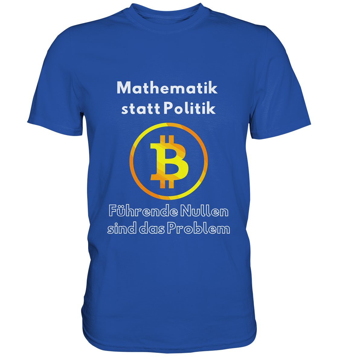 Mathematik statt Politik - führende Nullen sind (überall) das Problem ;-) Variante: unten offene Schrift - Classic Shirt