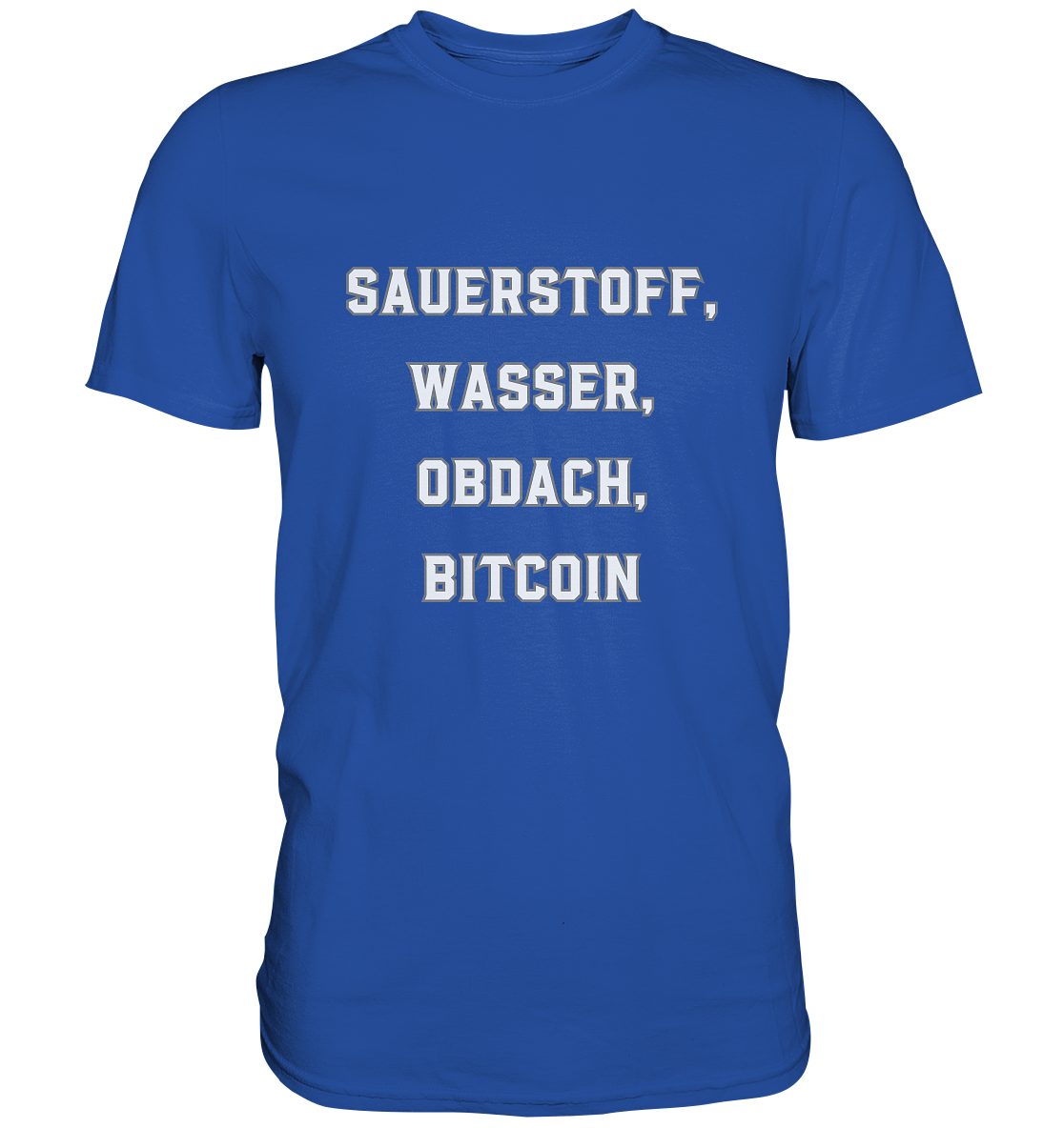 SAUERSTOFF, WASSER, OBDACH, BITCOIN - Classic Shirt