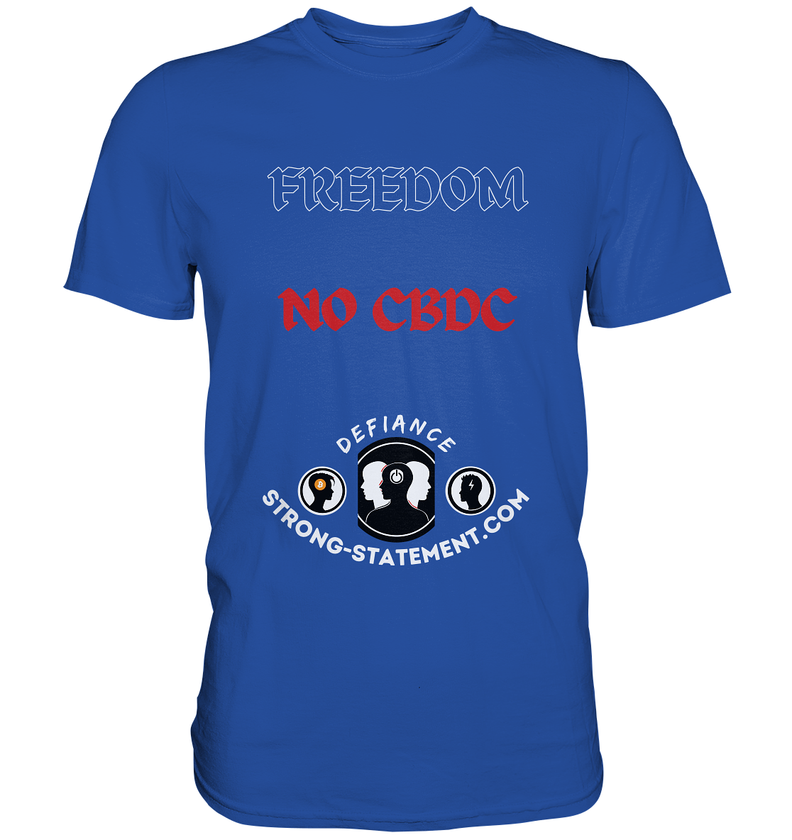 FREEDOM - NO CBDC - Defiance - Strong-Statement.com  - Classic Shirt