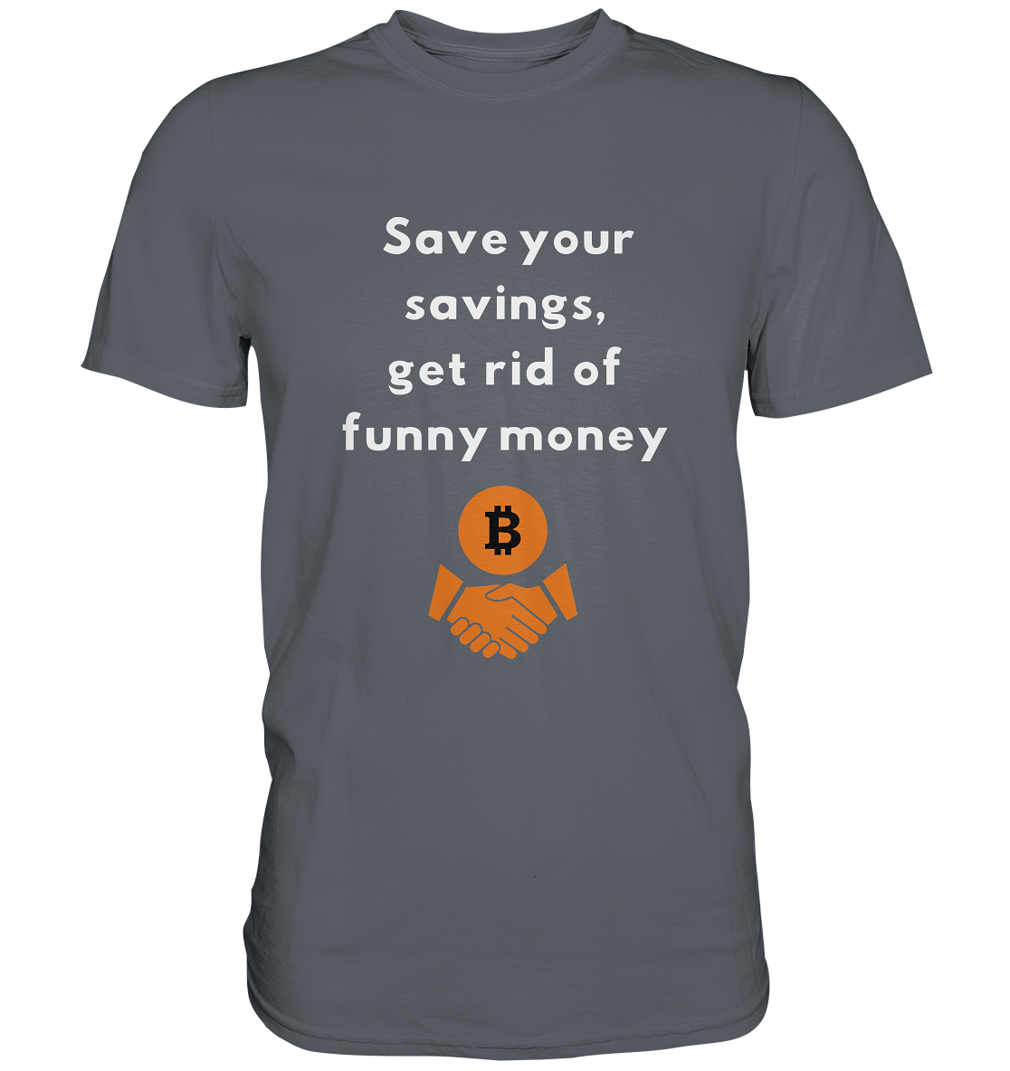 Save your savings, get rid of funny money - Classic Shirt