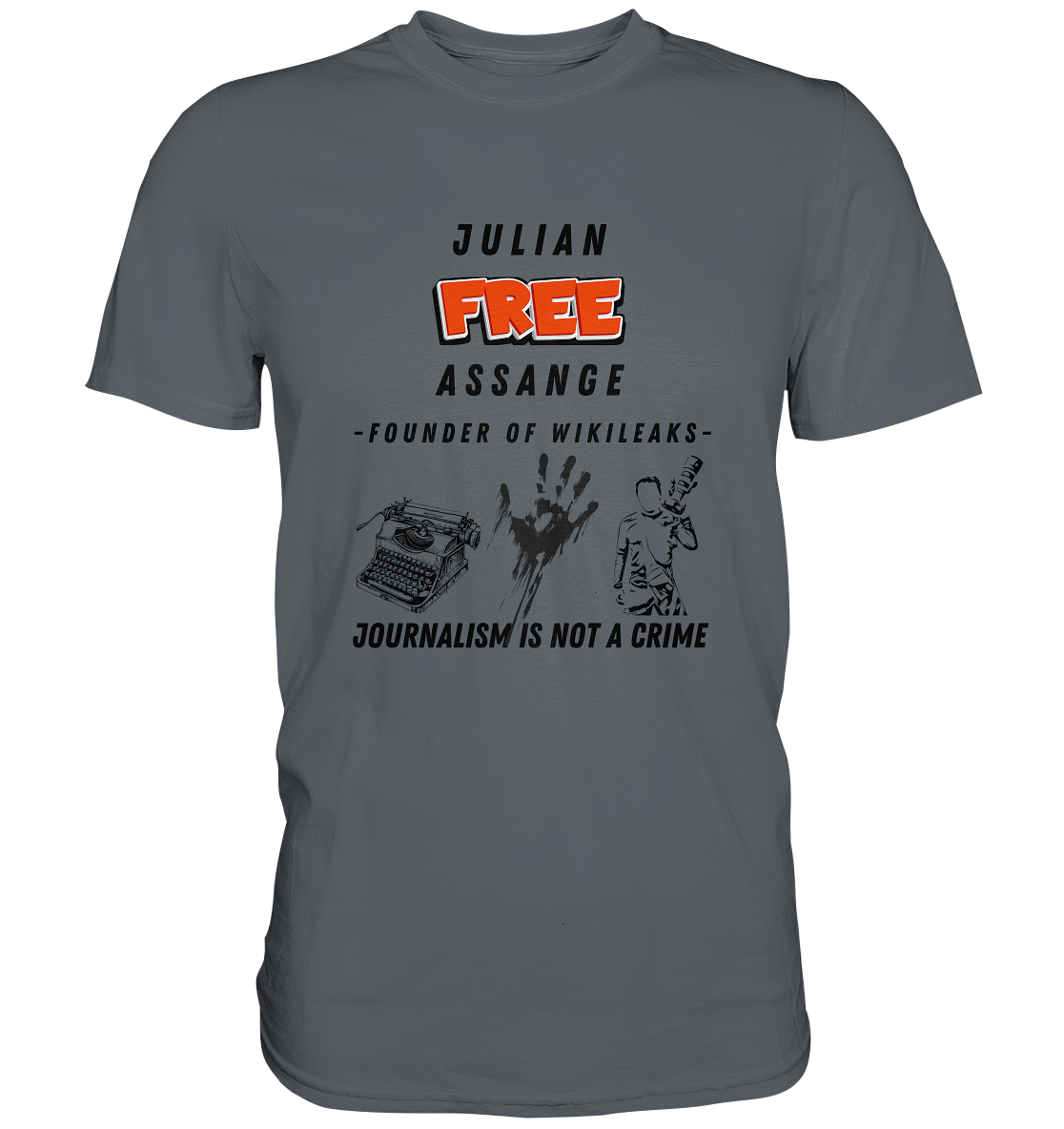 FREE JULIAN ASSANGE - FOUNDER OF WIKILEAKS - JOURNALISM IS NOT A CRIME (3 GRAFIKEN) - Classic Shirt