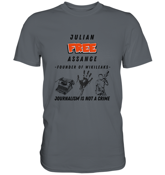 FREE JULIAN ASSANGE - FOUNDER OF WIKILEAKS - JOURNALISM IS NOT A CRIME (3 GRAFIKEN) - Classic Shirt