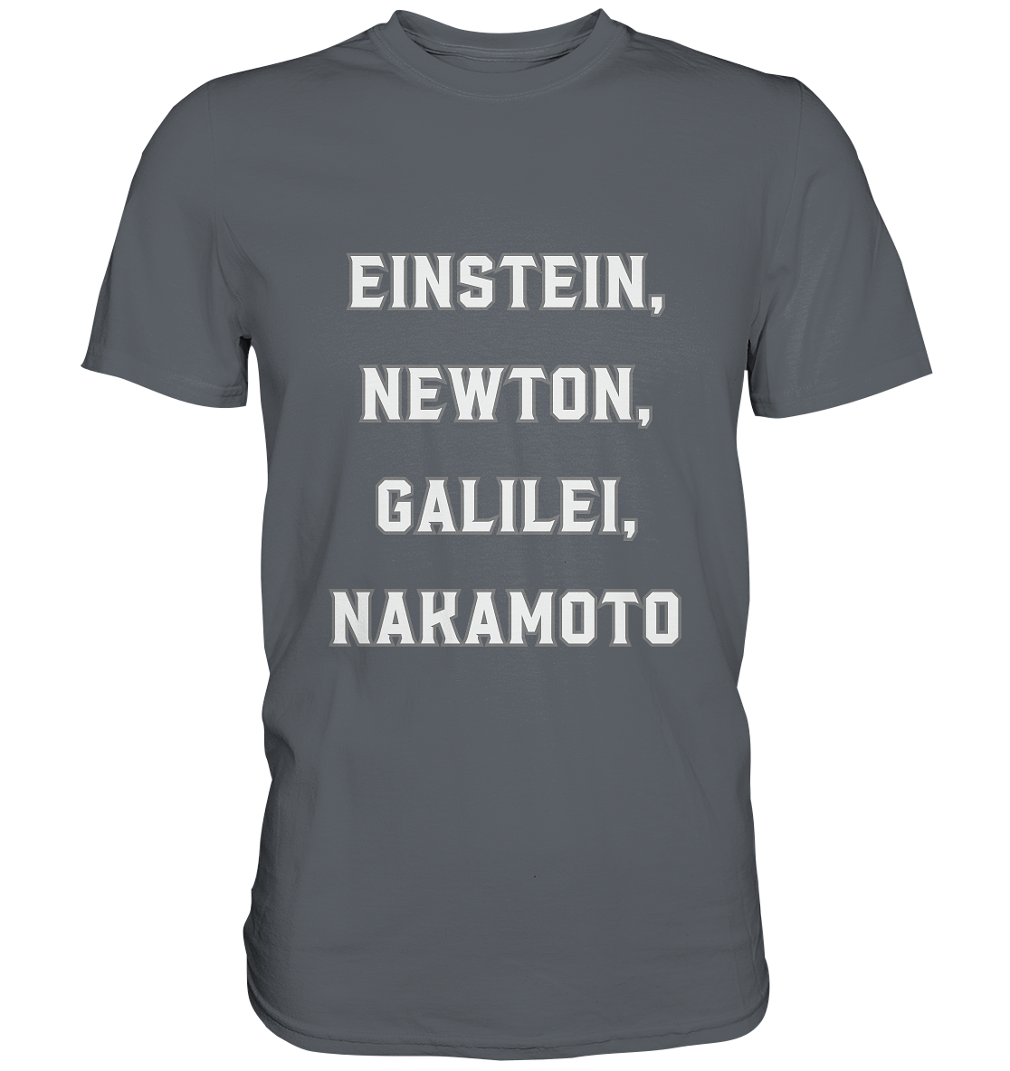 EINSTEIN, NEWTON, GALILEI, NAKAMOTO - Classic Shirt