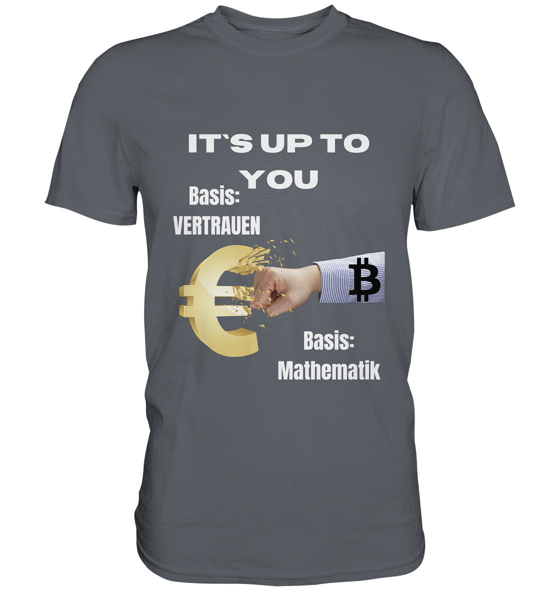 It`s up to you - Basis: Vertrauen / Mathematik - Classic Shirt