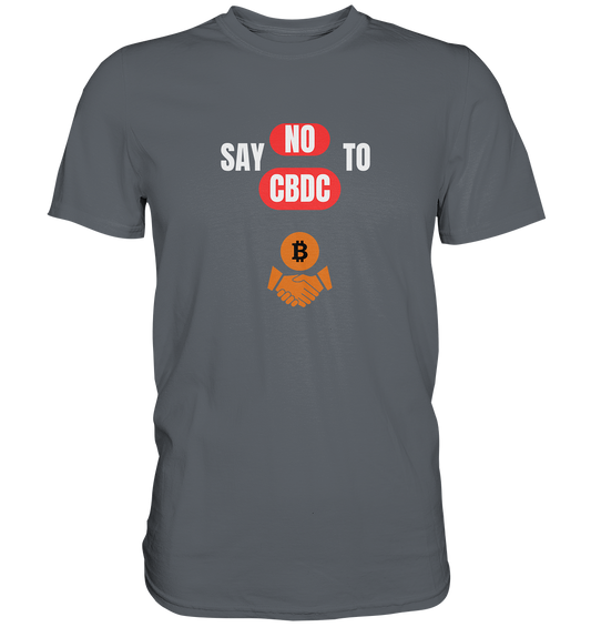 say NO to CBDC (+Bitcoin handshake) Var. - Classic Shirt