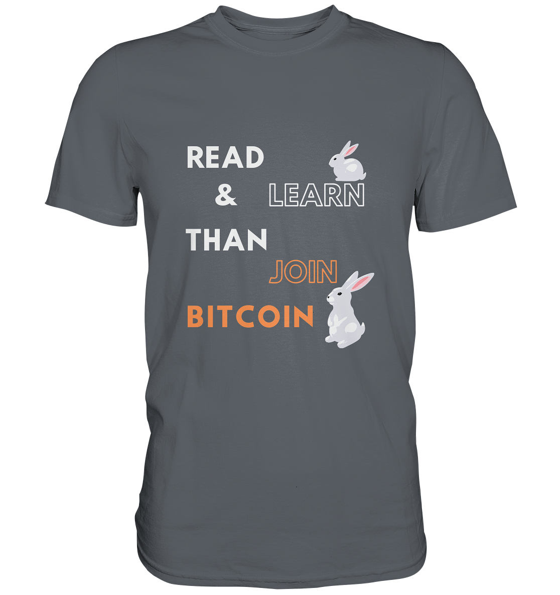 READ & LEARN, THAN JOIN BITCOIN - Bunny Version - Classic Shirt