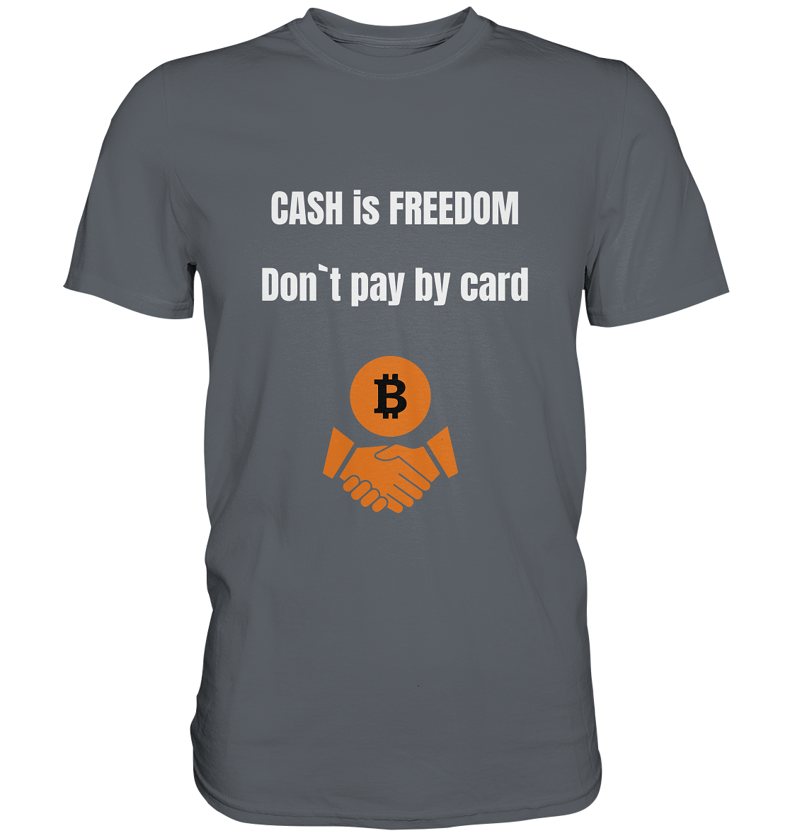 CASH is FREEDOM - Don`t pay by card - Classic Shirt