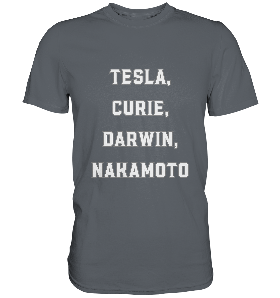 TESLA, CURIE, DARWIN, NAKAMOTO  - Classic Shirt