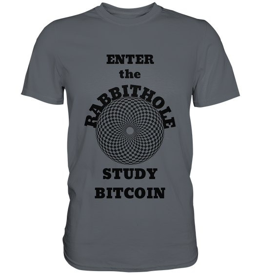 ENTER the RABBITHOLE - STUDY BITCOIN - Classic Shirt