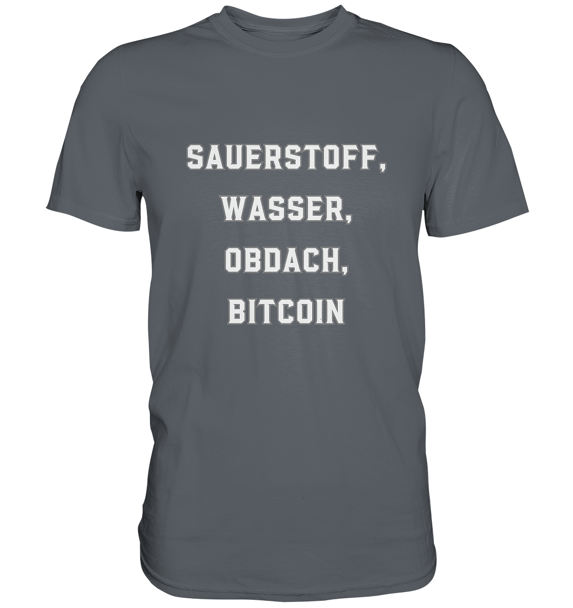 SAUERSTOFF, WASSER, OBDACH, BITCOIN - Classic Shirt