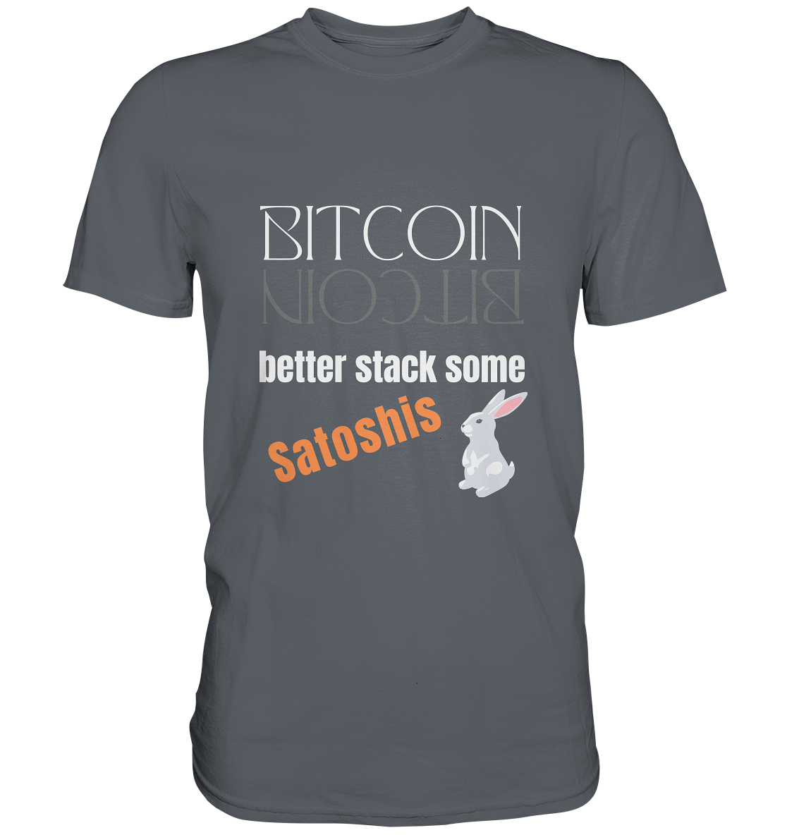 BITCOIN BETTER STACK SOME Satoshis - (Spiegelschrift & Bunny Version) - Classic Shirt