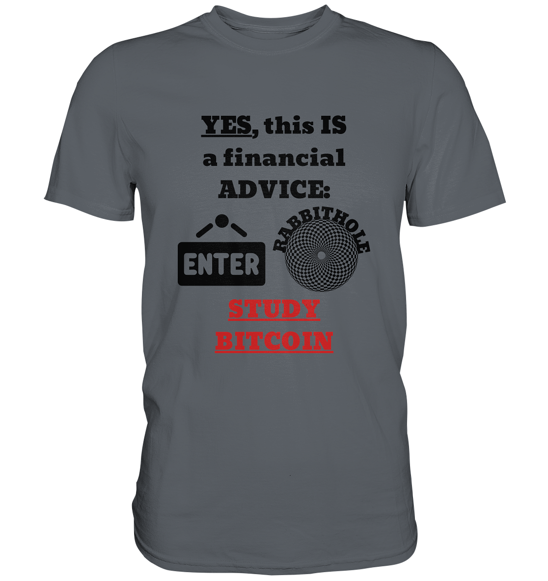 YES, this IS a financial ADVICE: ENTER - RABBITHOLE (Grafiken) - STUDY BITCOIN  - Classic Shirt