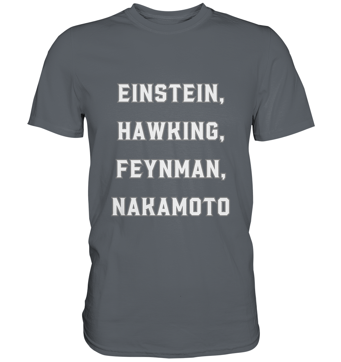 EINSTEIN, HAWKING, FEYNMAN, NAKAMOTO - Classic Shirt