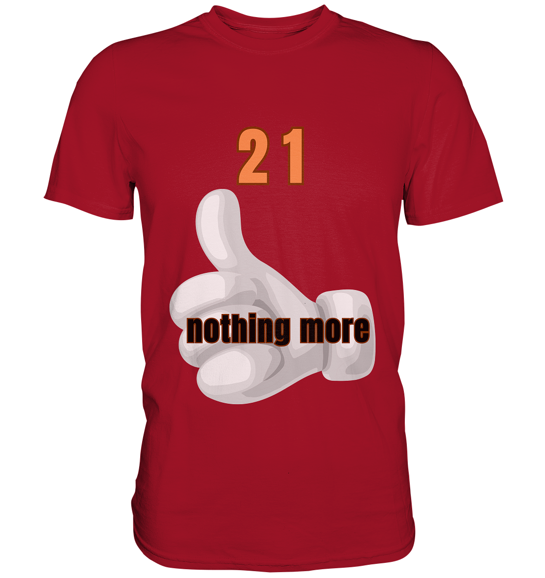 21 nothing more, thumb up - Organic Shirt - Classic Shirt