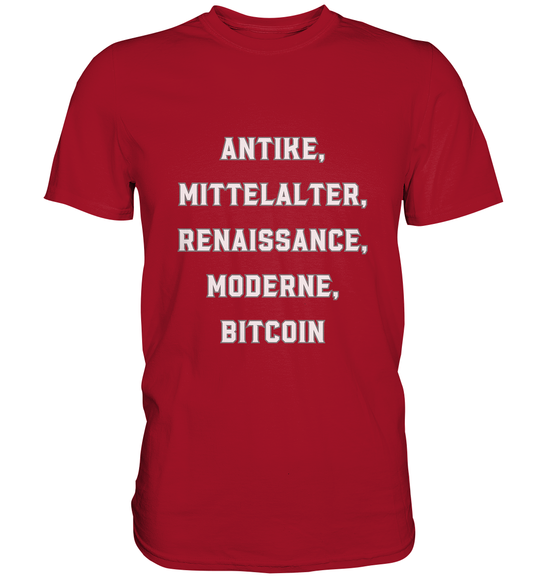 ANTIKE, MITTELALTER, RENAISSANCE, MODERNE, BITCOIN  - Classic Shirt